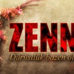 Zenne, Dürüstlük Bazen Öldürür!