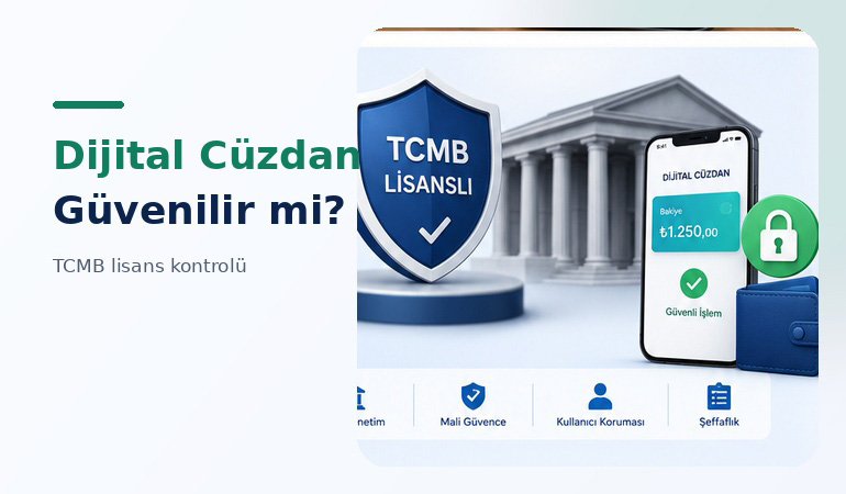 Fintek veya Dijital Cüzdan Güvenilir mi? TCMB Lisansı Nasıl Kontrol Edilir?